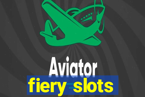 fiery slots